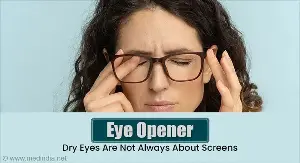 Dry Eyes? Your Screen Alone Might Not Be The Main Reason