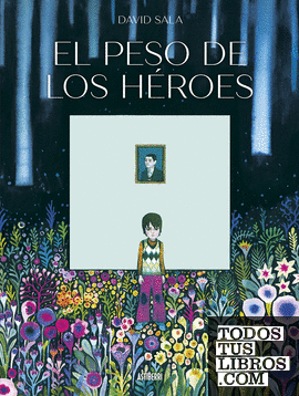 El peso de los héroes El peso de los héroes